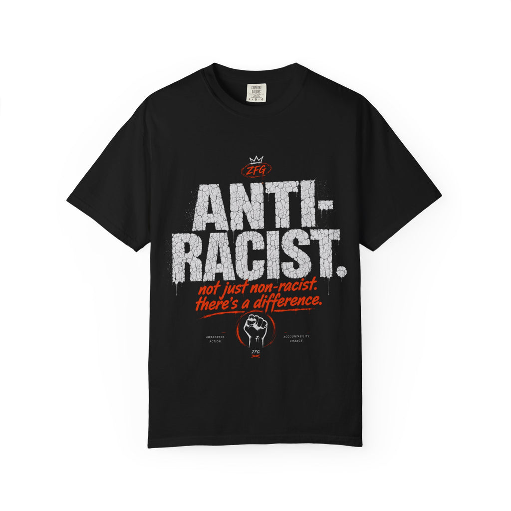 Anti - Racist T-shirt
