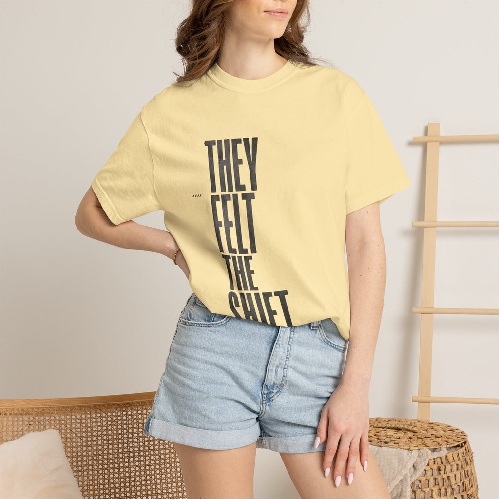 They Felt T-shirt