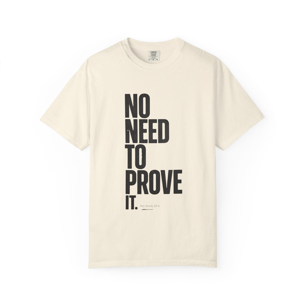 No Need T-shirt