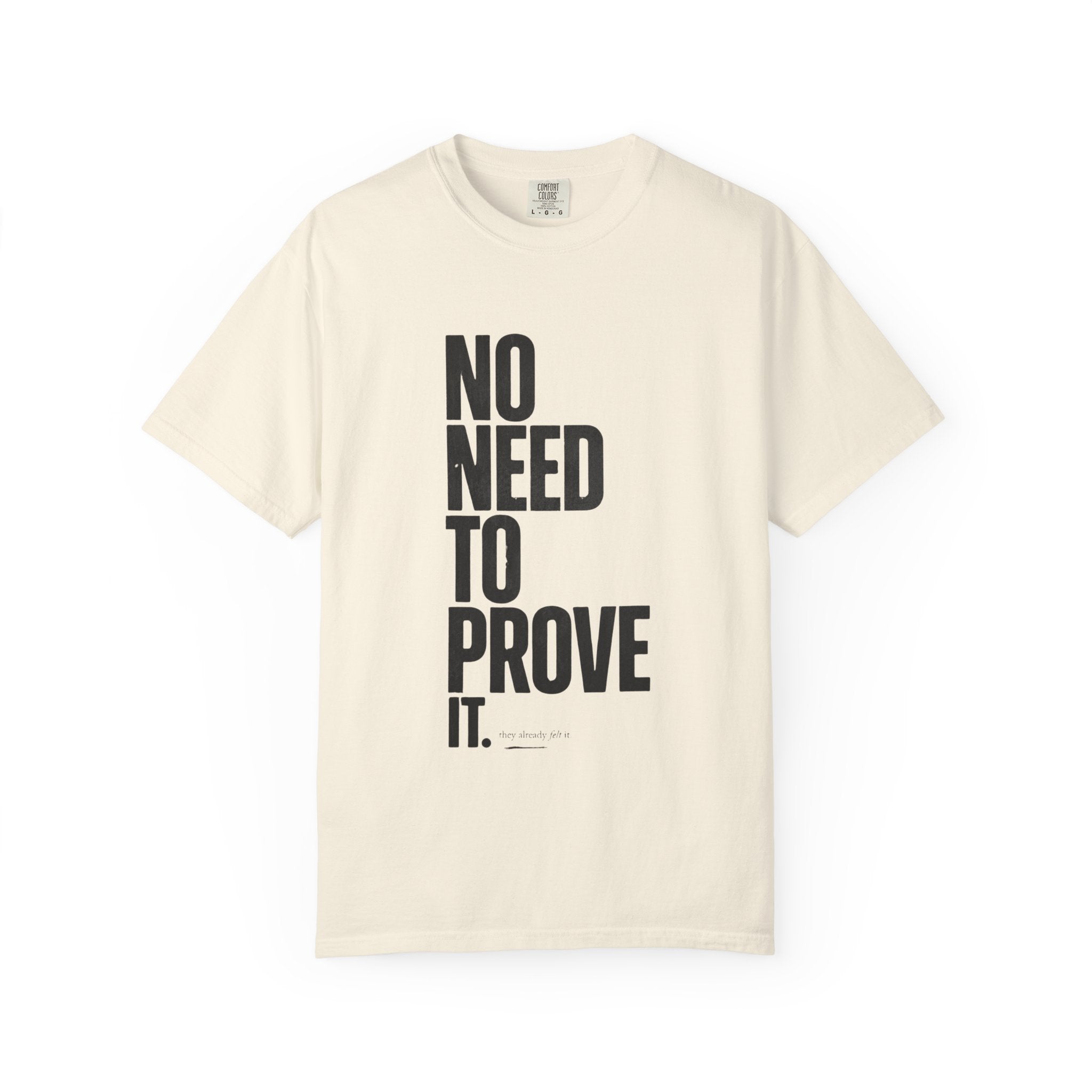 No Need T-shirt