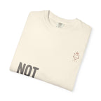 Not For Everyone T-shirt