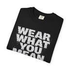 Wear What You Mean T-shirt