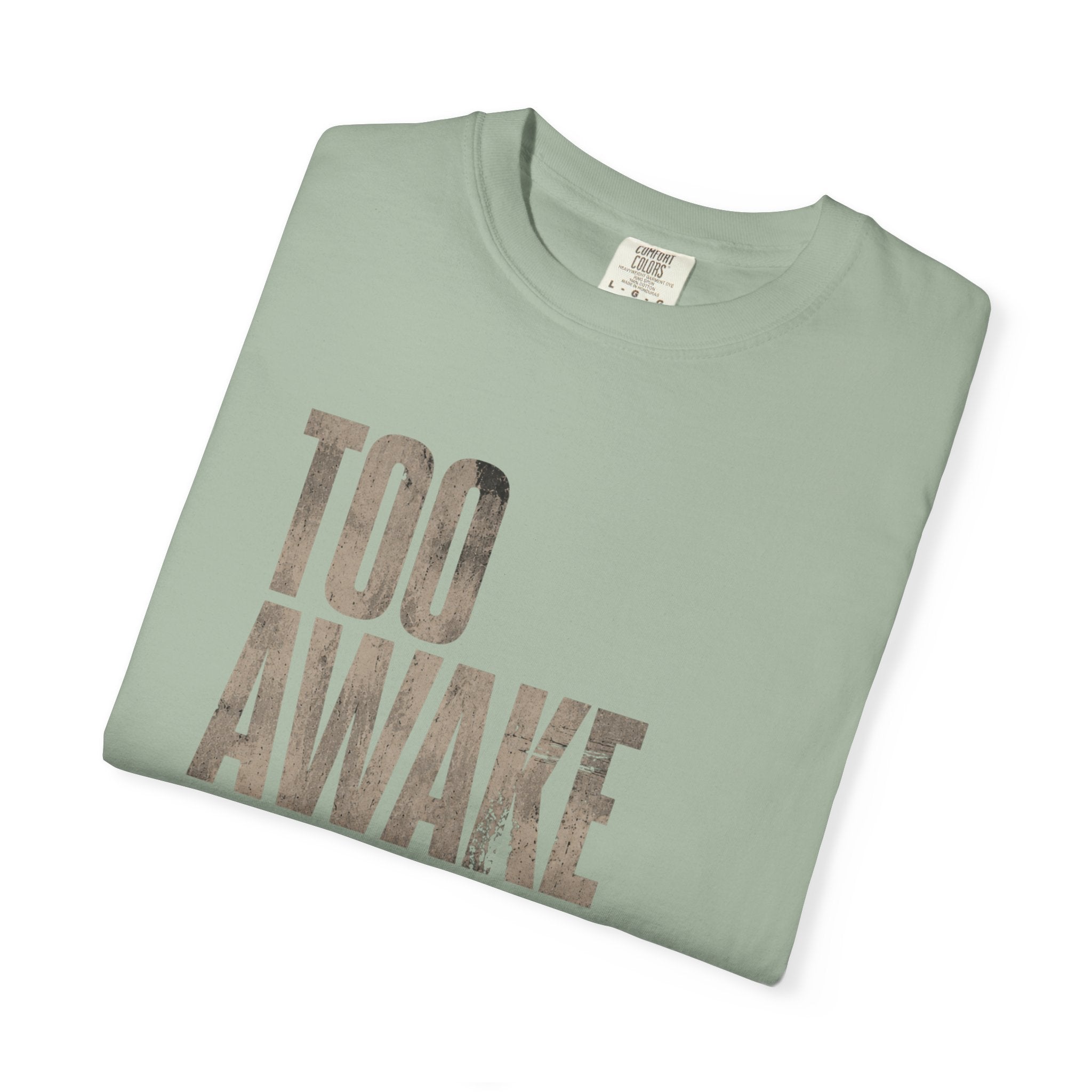 Too Awake T-shirt
