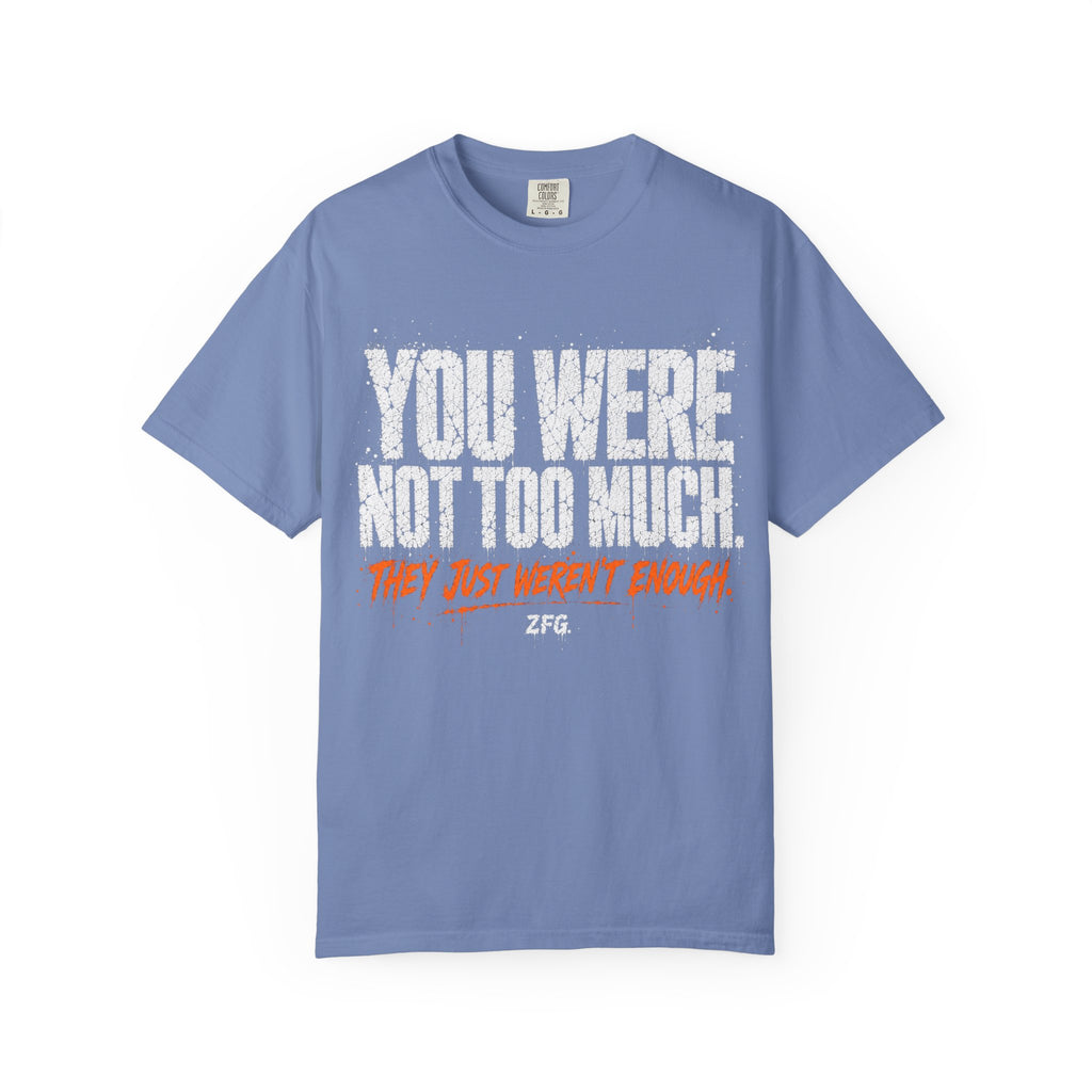 Too Much T-shirt