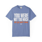 Too Much T-shirt