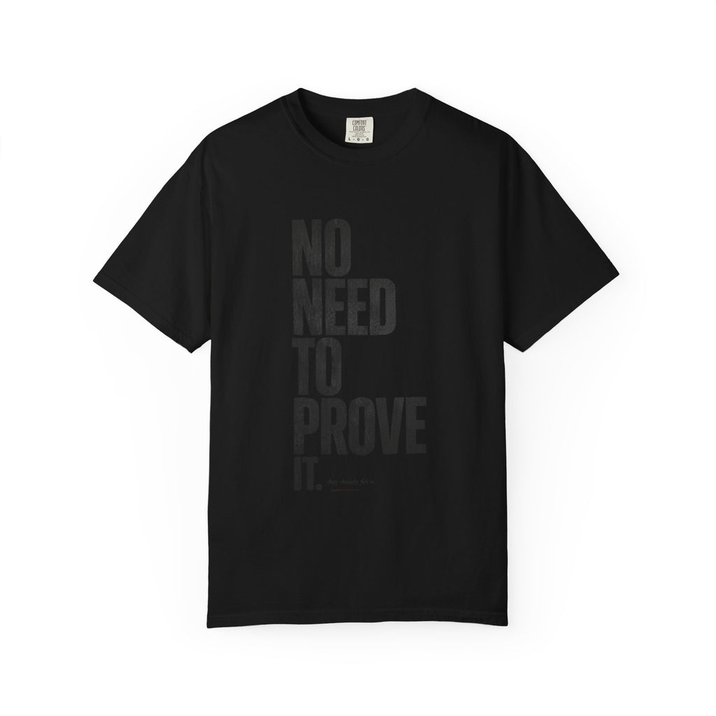 No Need T-shirt