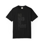 No Need T-shirt