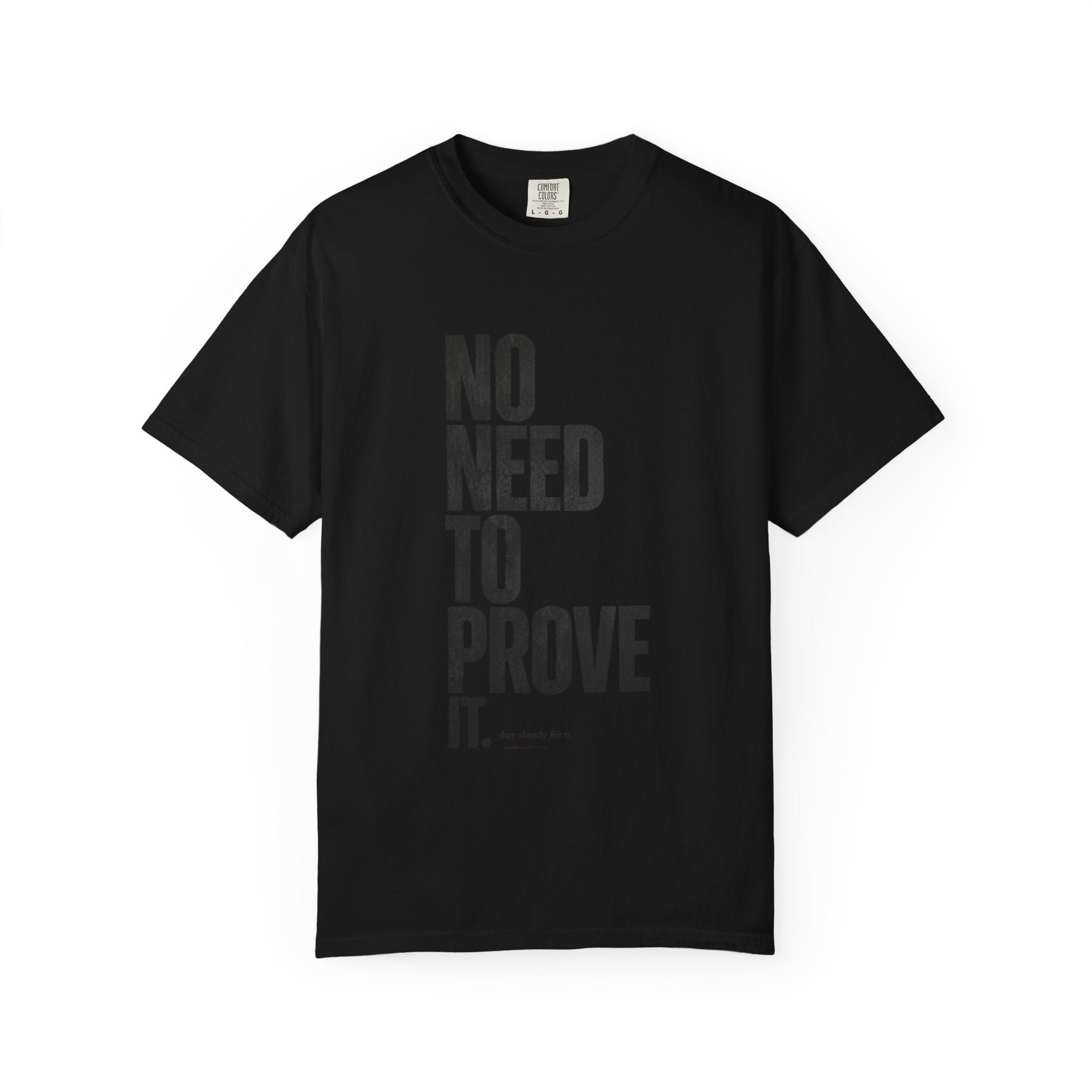 No Need T-shirt