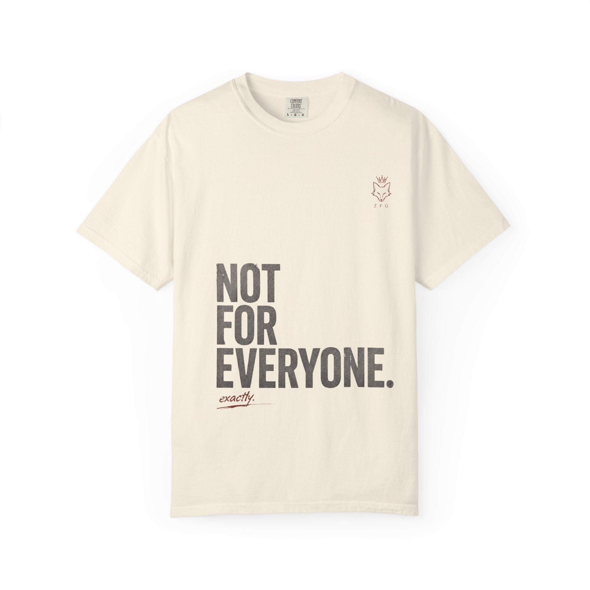 Not For Everyone T-shirt