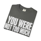 Too Much T-shirt