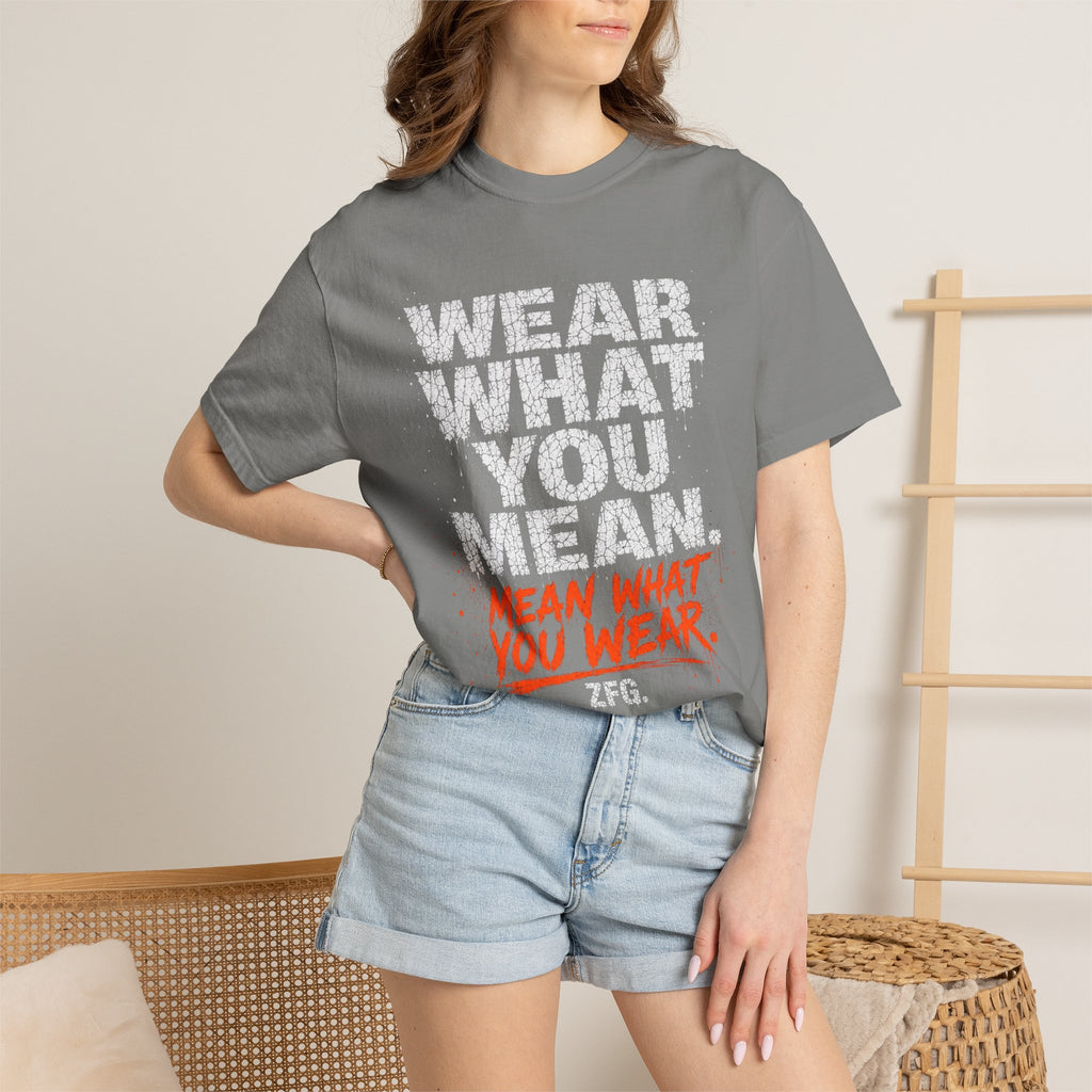 Wear What You Mean T-shirt