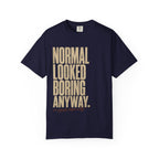 Normal Looked Boring T-shirt