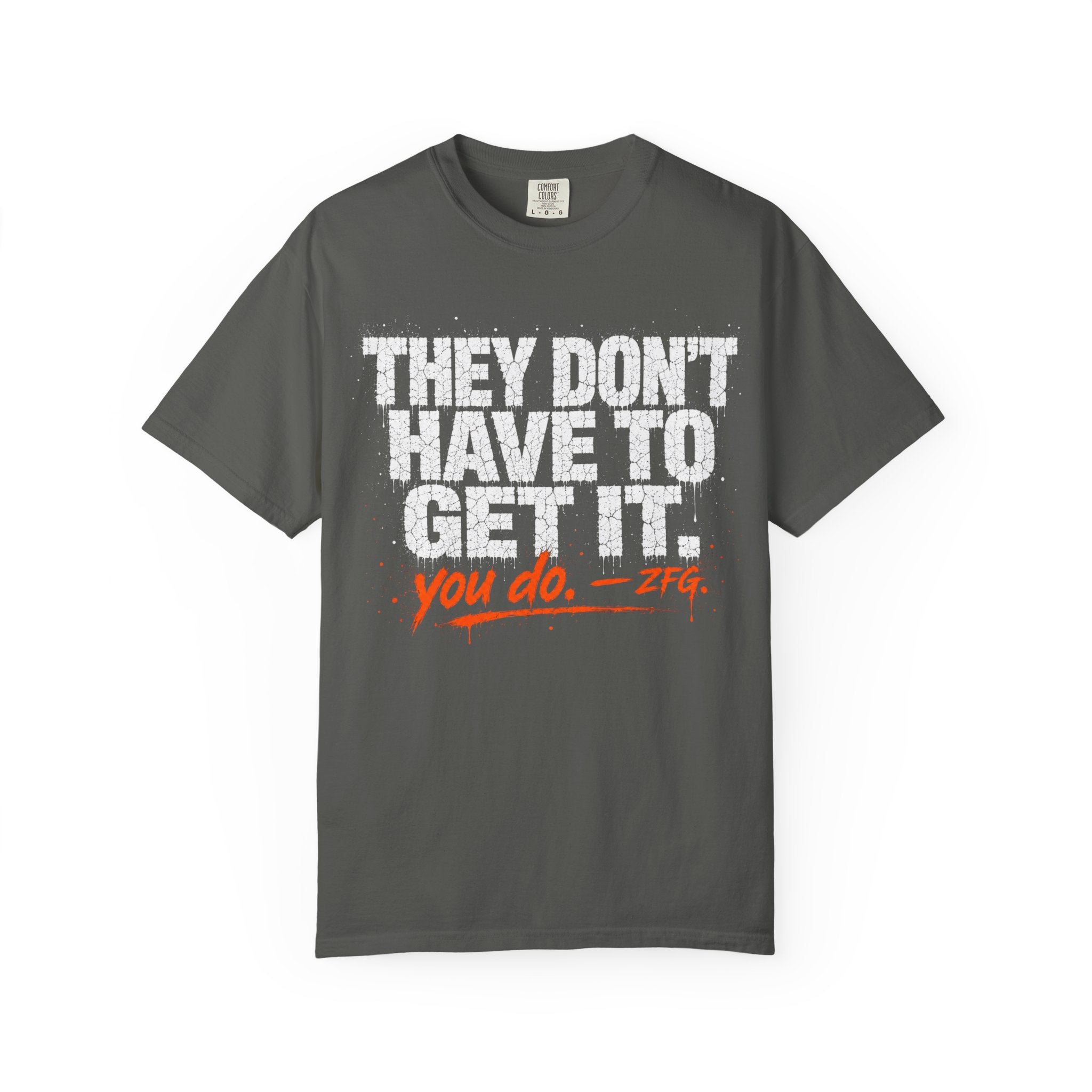 Get It T-shirt