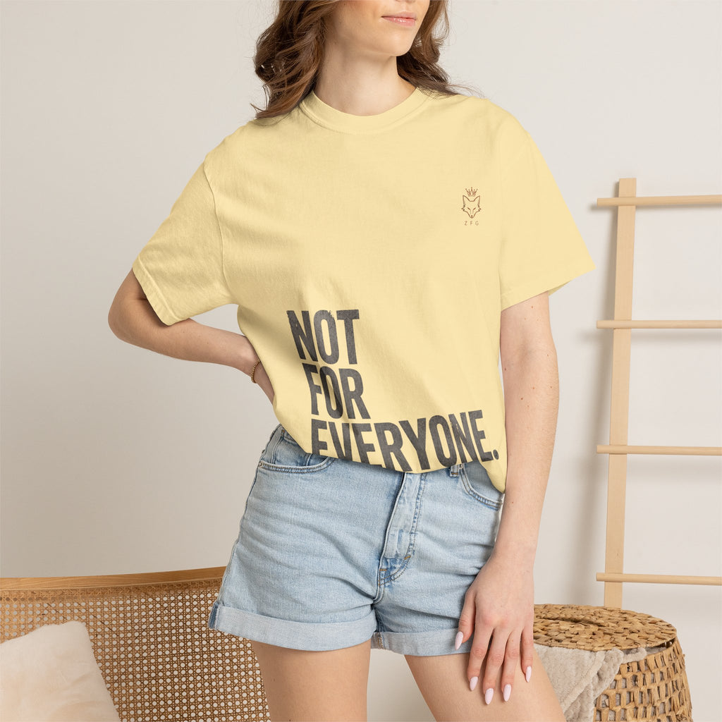 Not For Everyone T-shirt
