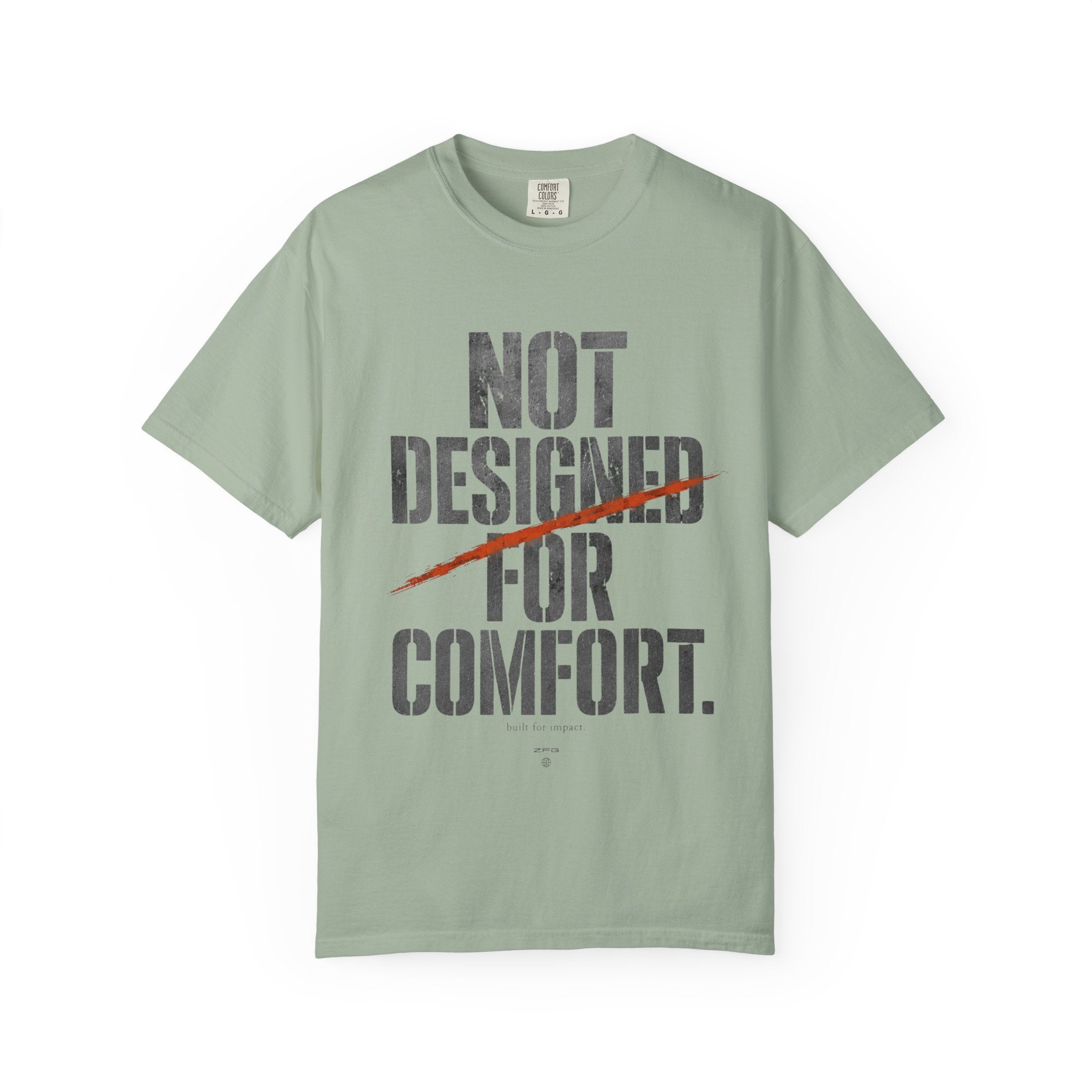 Not Designed For Comfort T-shirt