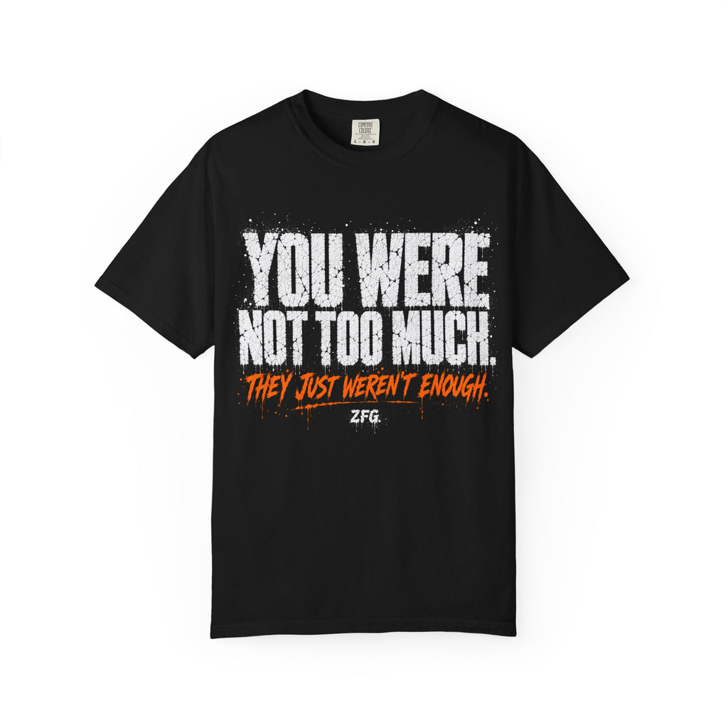 Too Much T-shirt