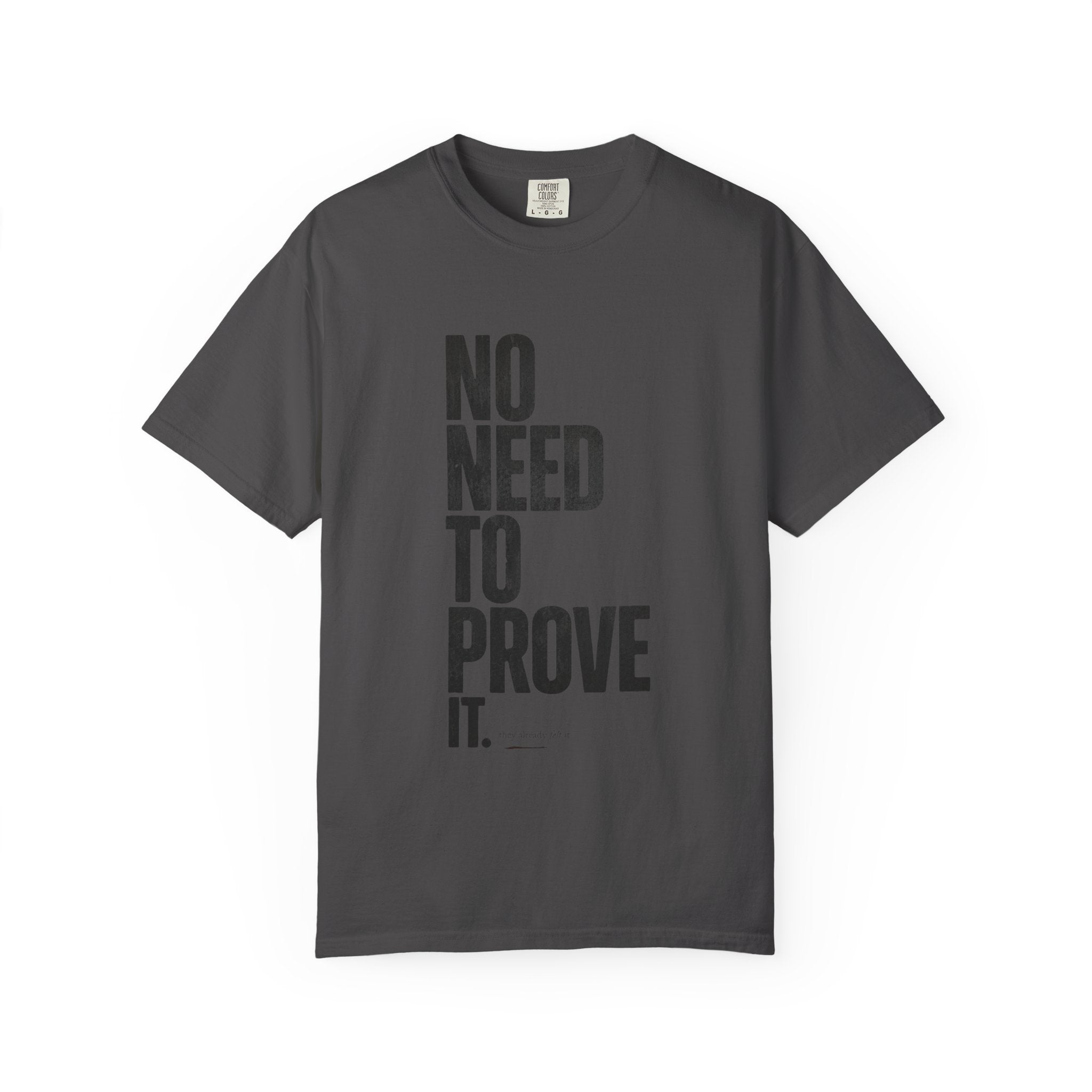 No Need T-shirt