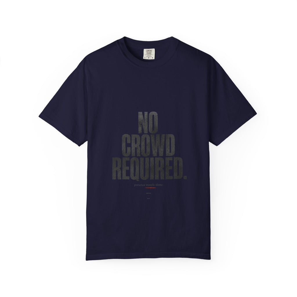 No Crowed T-shirt