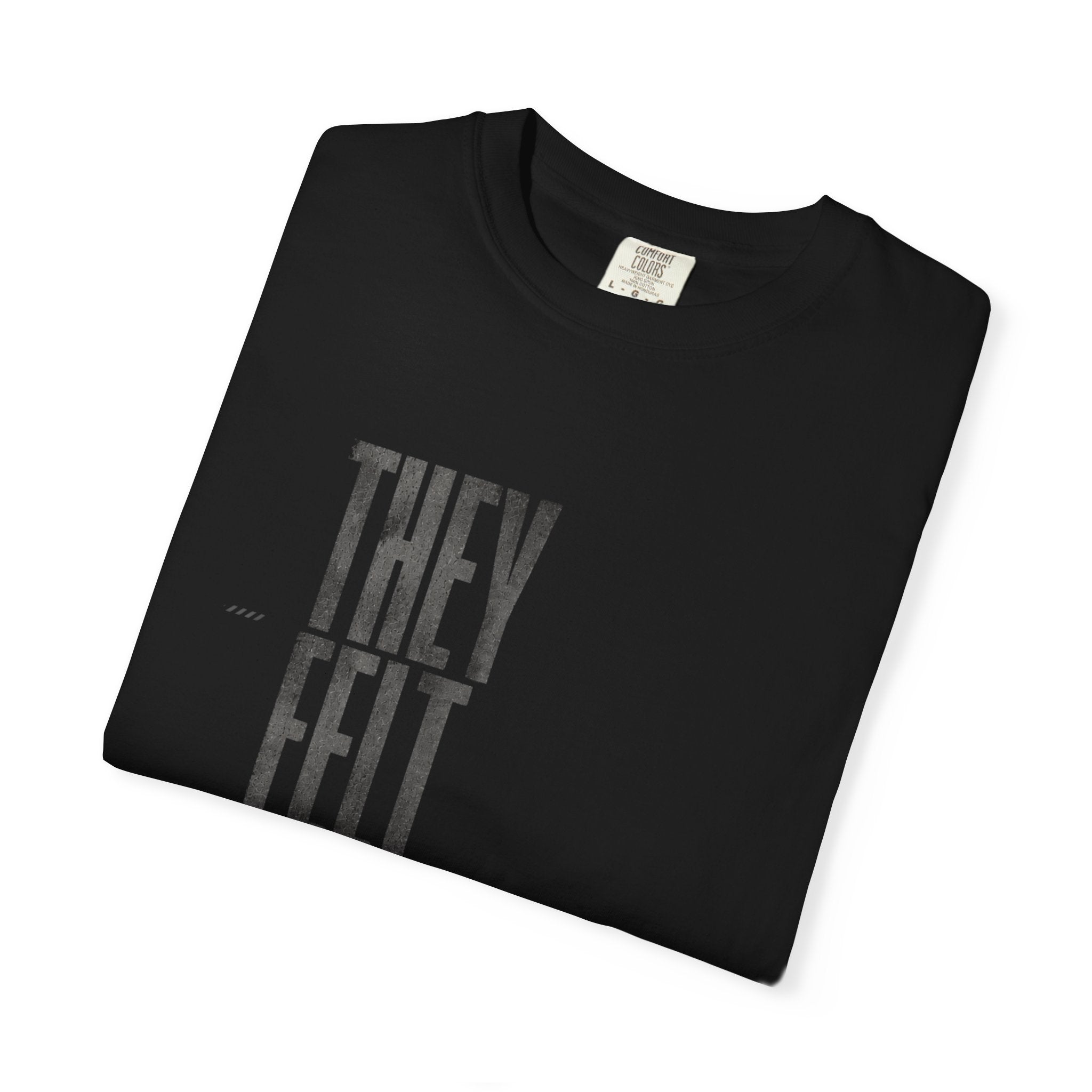 They Felt T-shirt