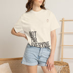 Not For Everyone T-shirt