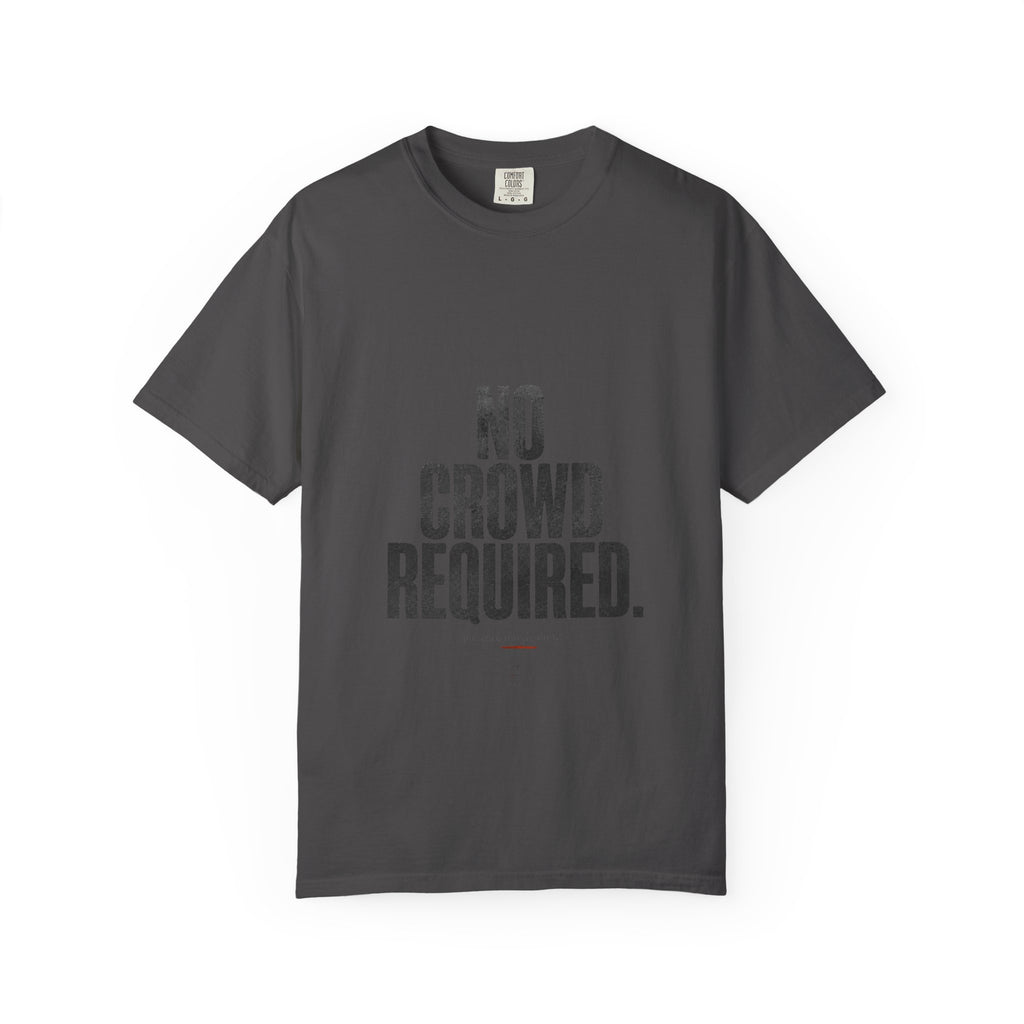 No Crowed T-shirt