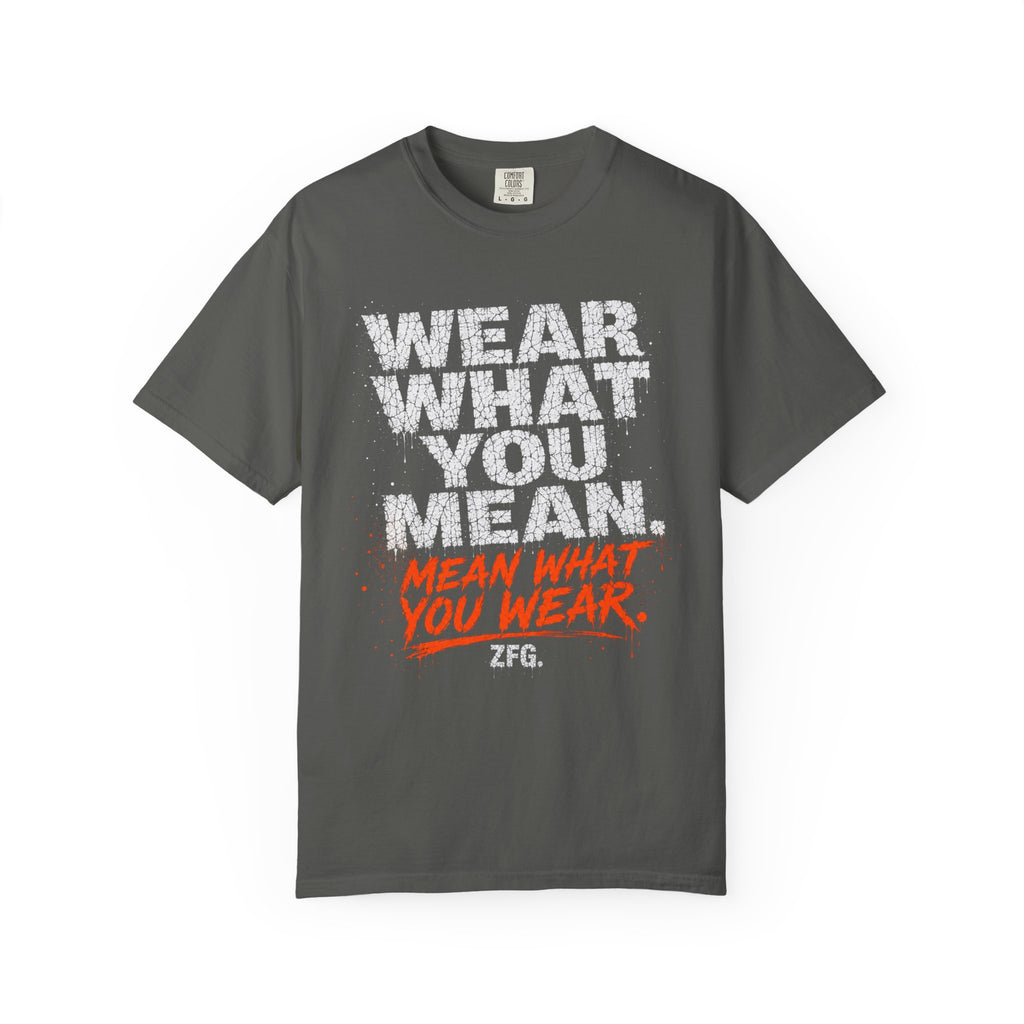 Wear What You Mean T-shirt