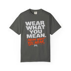 Wear What You Mean T-shirt