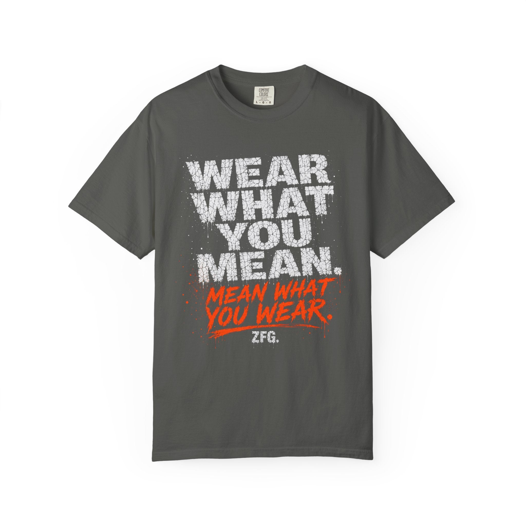 Wear What You Mean T-shirt