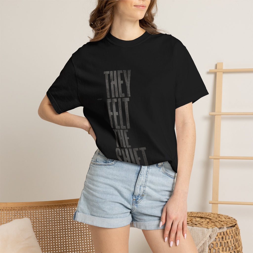 They Felt T-shirt