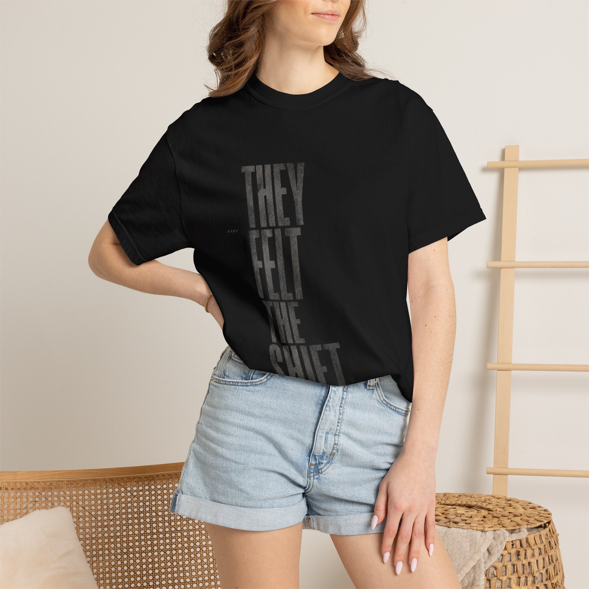 They Felt T-shirt