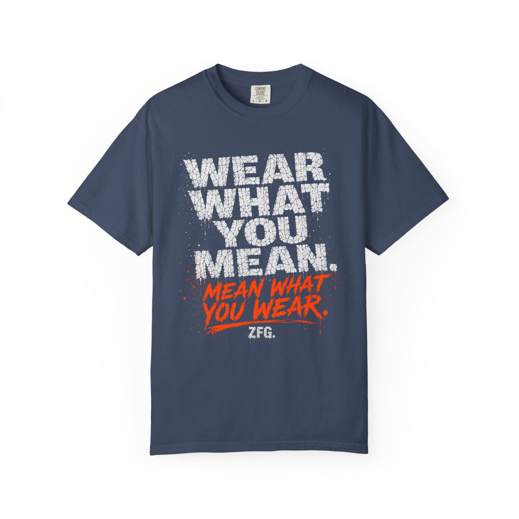 Wear What You Mean T-shirt