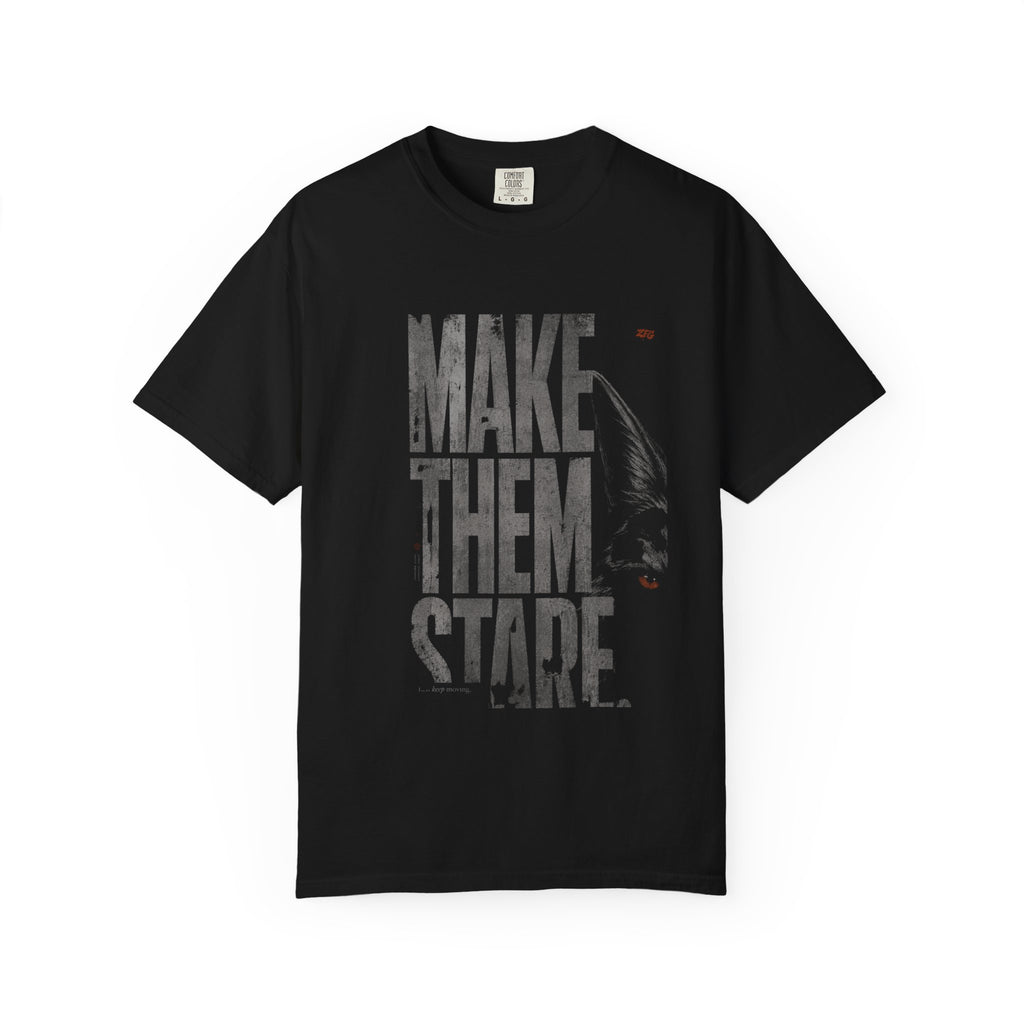 Make Them Stare T-shirt