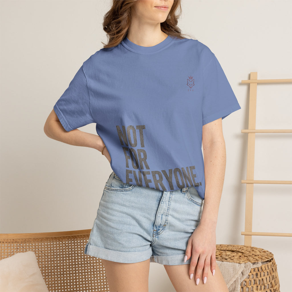 Not For Everyone T-shirt