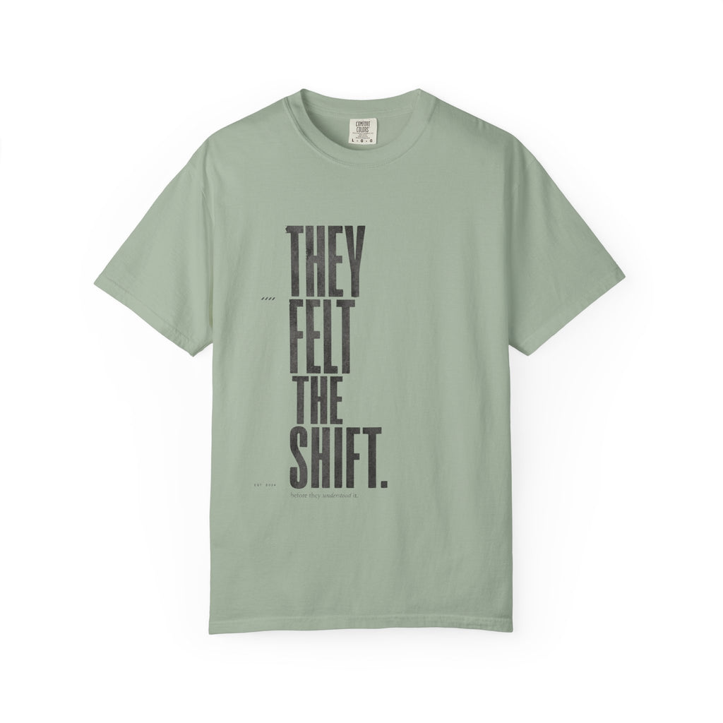 They Felt T-shirt