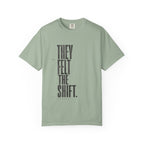 They Felt T-shirt