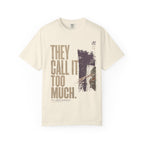 Too Much T-shirt