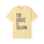 Too Awake T-shirt