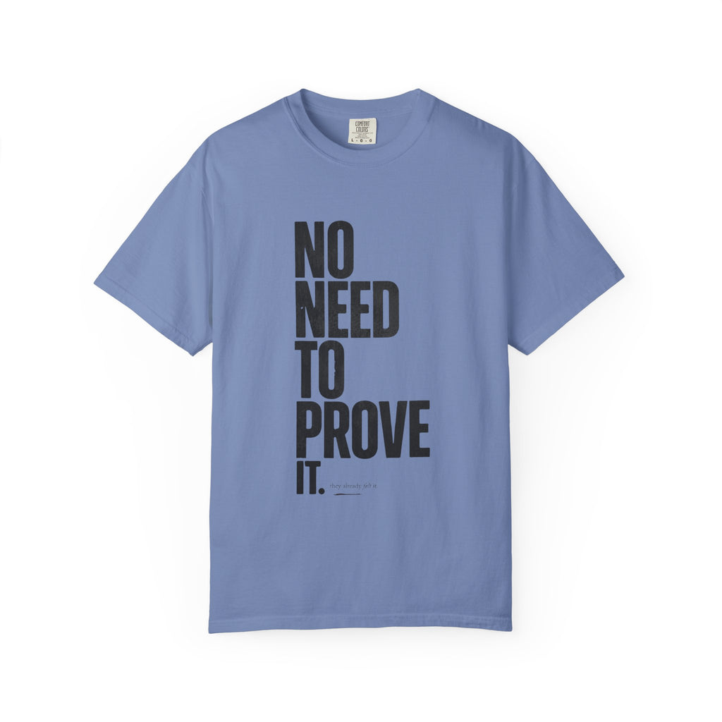 No Need T-shirt