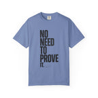No Need T-shirt