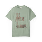 Too Awake T-shirt