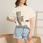 Not Made T-shirt