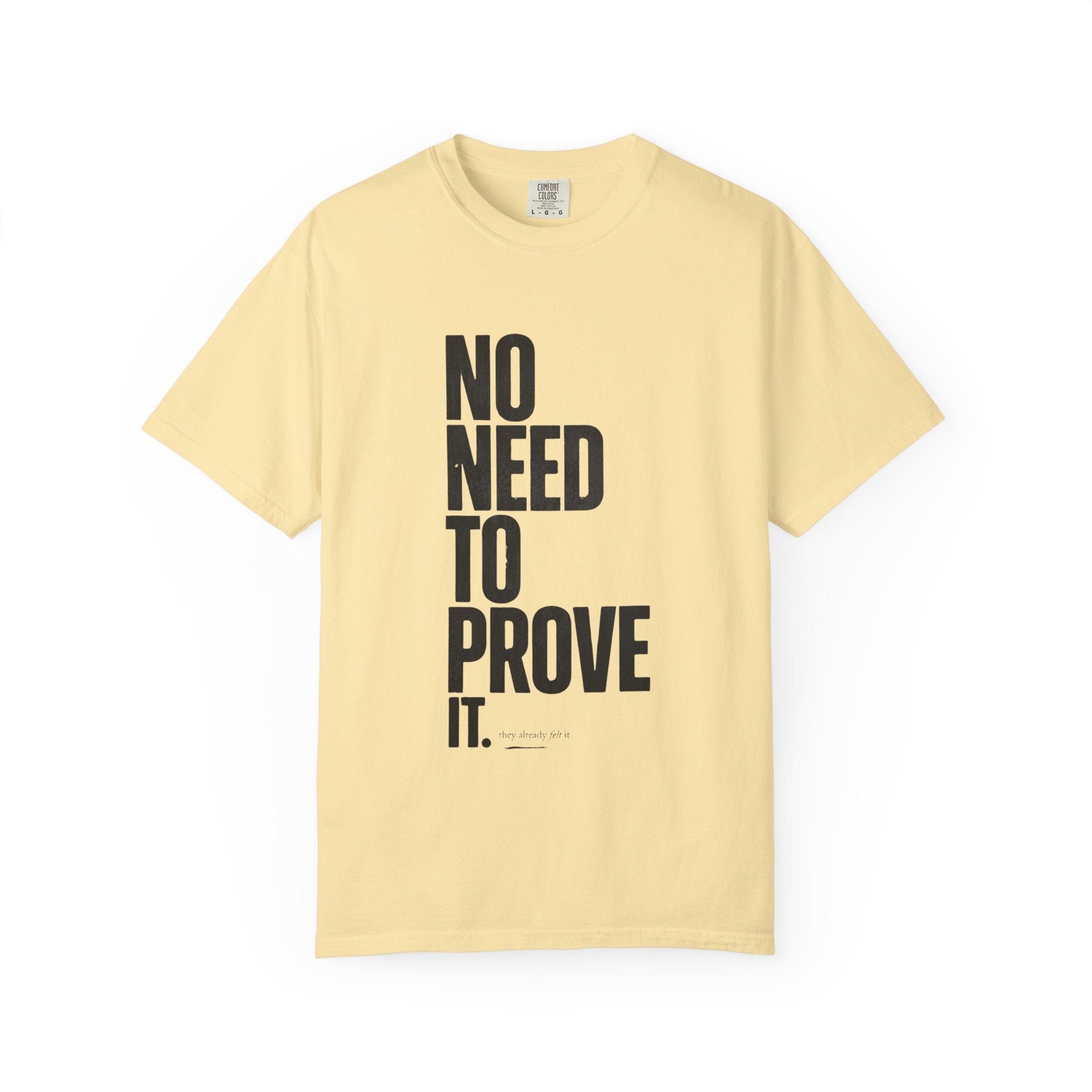 No Need T-shirt
