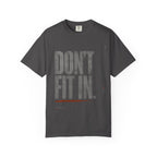 Don't Fit In T-shirt