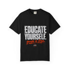 Educate Yourself T-shirt