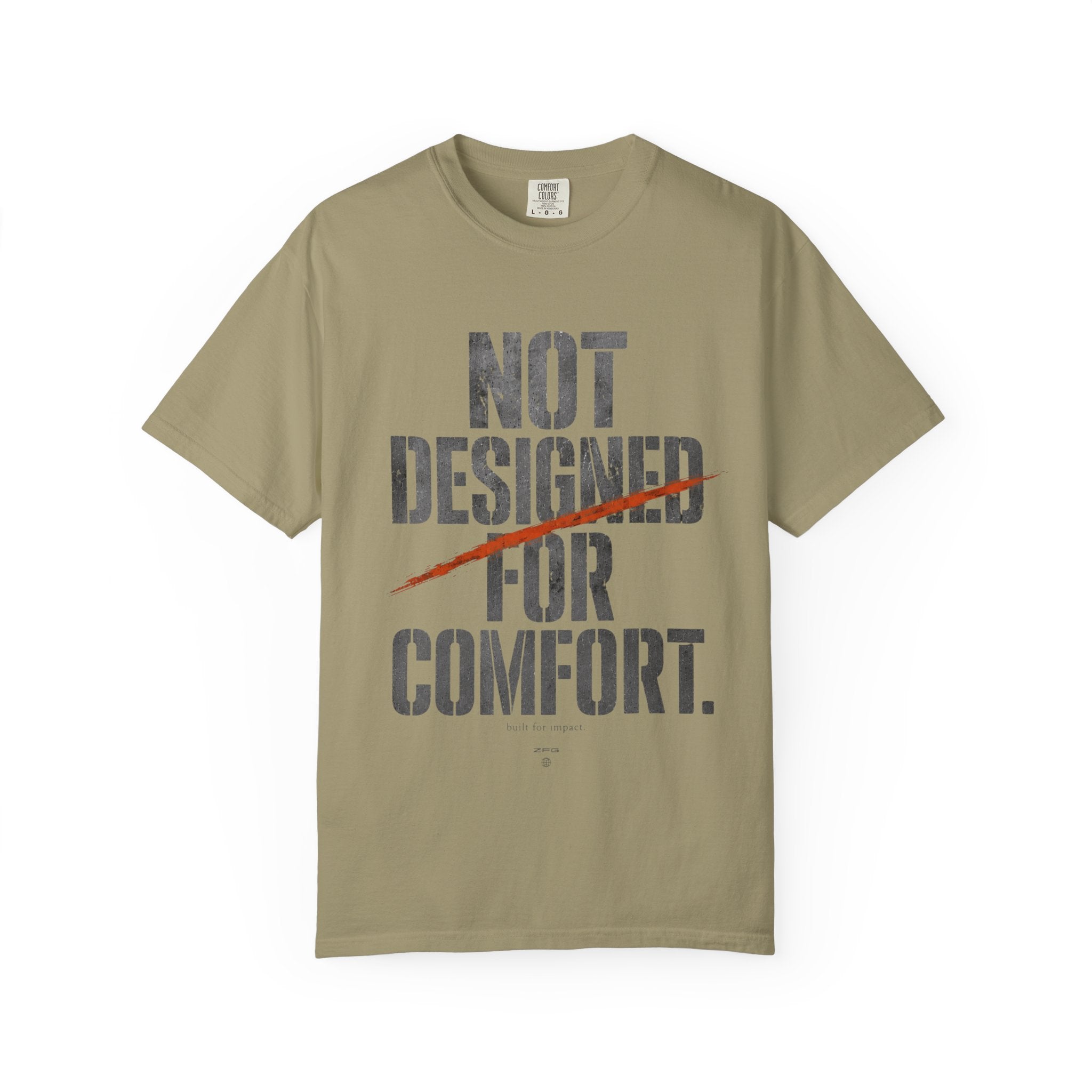 Not Designed For Comfort T-shirt