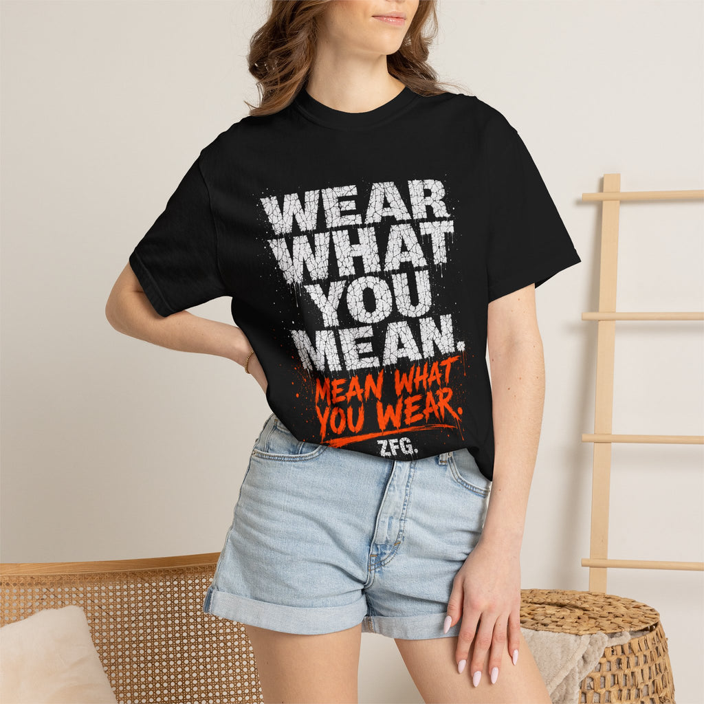 Wear What You Mean T-shirt
