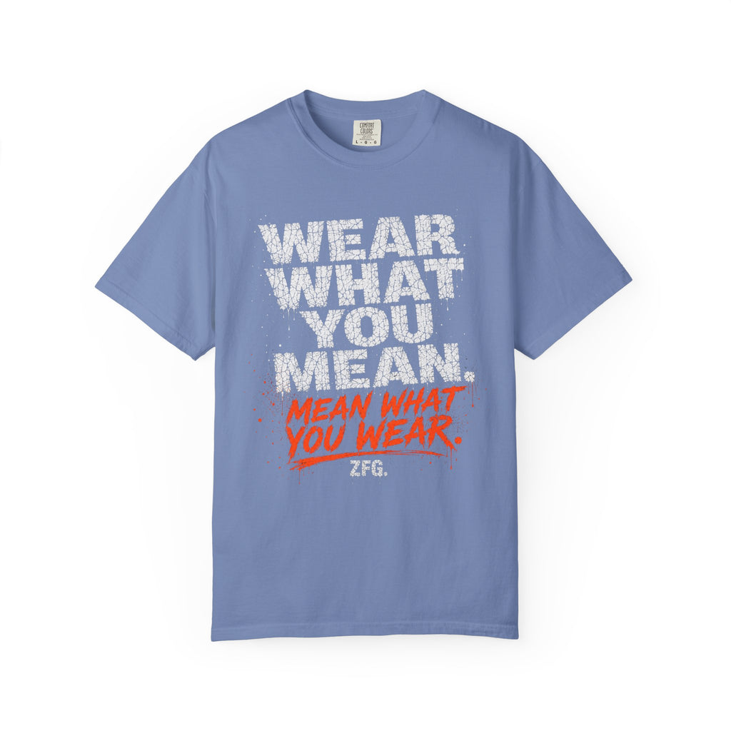 Wear What You Mean T-shirt