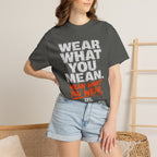 Wear What You Mean T-shirt