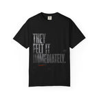 They Feel It T-shirt