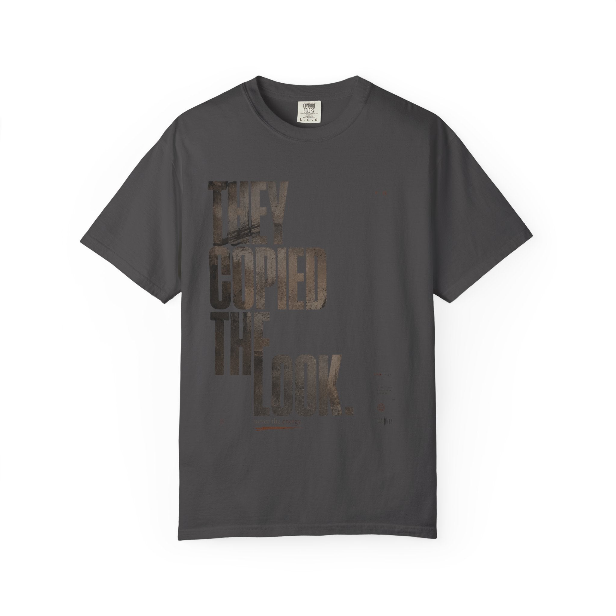 They Copied The Look T-shirt